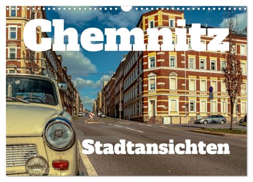 Chemnitz Stadtansichten (Wandkalender 2025 DIN A3 quer), CALVENDO Monatskalender von CALVENDO