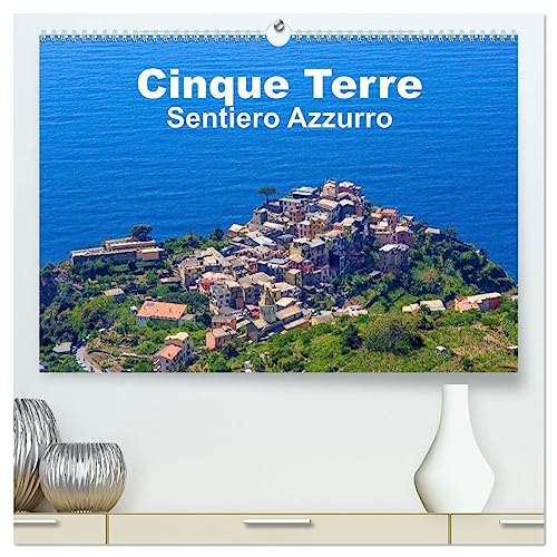 Cinque Terre Sentiero Azzurro (hochwertiger Premium Wandkalender 2025 DIN A2 quer), Kunstdruck in Hochglanz von CALVENDO