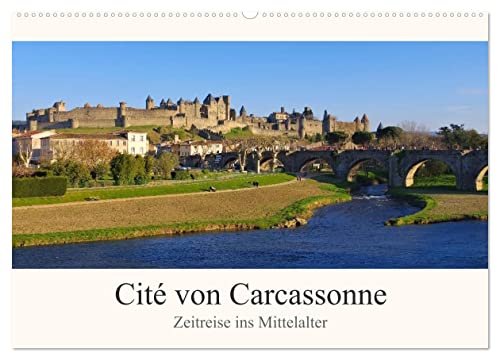Cite von Carcassonne - Zeitreise ins Mittelalter (Wandkalender 2025 DIN A2 quer), CALVENDO Monatskalender von CALVENDO