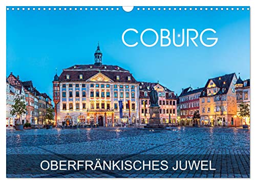 Coburg - oberfränkisches Juwel (Wandkalender 2025 DIN A3 quer), CALVENDO Monatskalender von CALVENDO