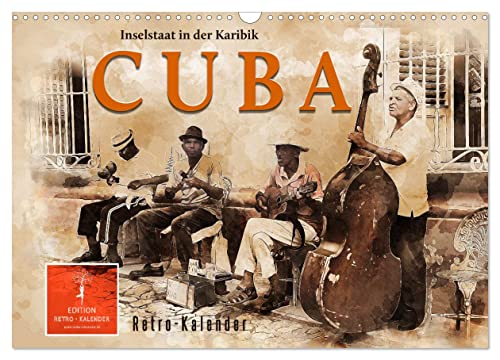 Cuba - Inselstaat in der Karibik (Wandkalender 2025 DIN A3 quer), CALVENDO Monatskalender von CALVENDO