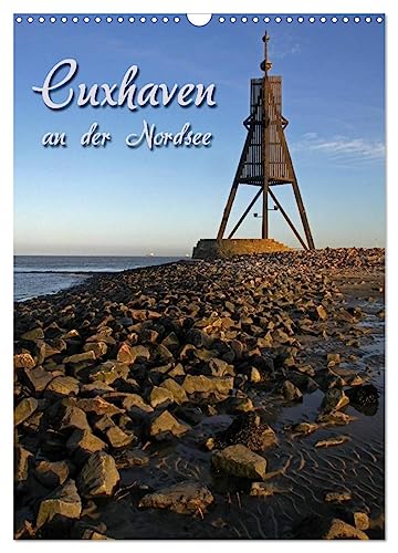 Cuxhaven (Wandkalender 2025 DIN A3 hoch), CALVENDO Monatskalender