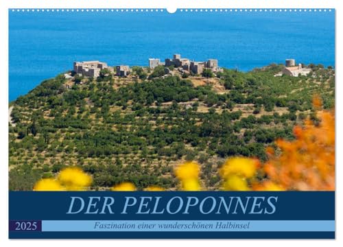 DER PELOPONNES (Wandkalender 2025 DIN A2 quer), CALVENDO Monatskalender von CALVENDO