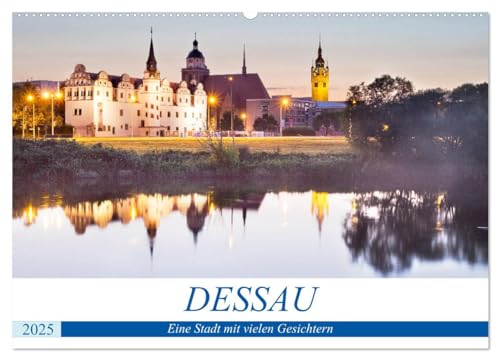 DESSAU - Eine Stadt mit vielen Gesichtern (Wandkalender 2025 DIN A2 quer), CALVENDO Monatskalender von CALVENDO