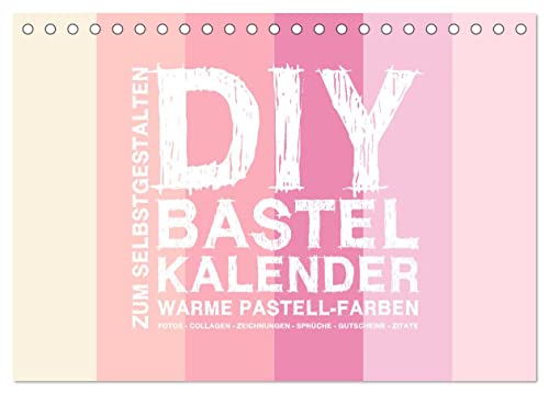 DIY Bastel-Kalender -Warme Pastell Farben- Zum Selbstgestalten (Tischkalender 2025 DIN A5 quer), CALVENDO Monatskalender von CALVENDO