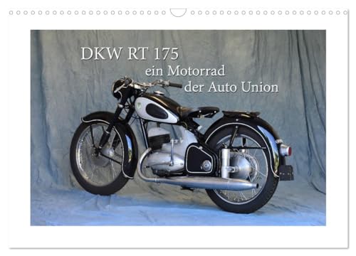 DKW RT 175 - Ein Motorrad der Auto Union (Wandkalender 2025 DIN A3 quer), CALVENDO Monatskalender von CALVENDO