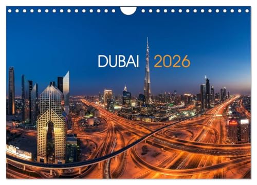 DUBAI - 2026 (Wandkalender 2026 DIN A4 quer), CALVENDO Monatskalender: Ein faszinierender Kurztrip in die artifizielle Wüstenstadt Dubai (CALVENDO Orte) von CALVENDO