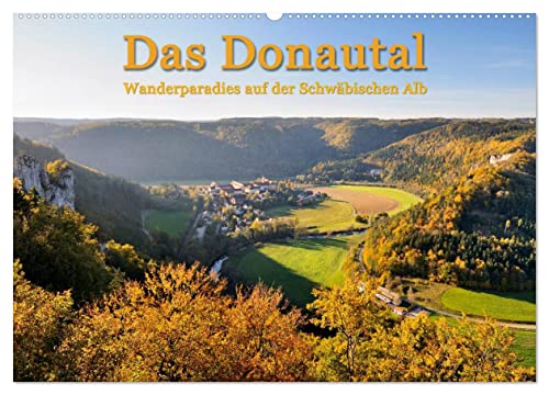 Das Donautal - Wanderparadies auf der Schwäbischen Alb (Wandkalender 2025 DIN A2 quer), CALVENDO Monatskalender von CALVENDO