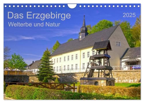Das Erzgebirge Welterbe und Natur (Wandkalender 2025 DIN A4 quer), CALVENDO Monatskalender von CALVENDO