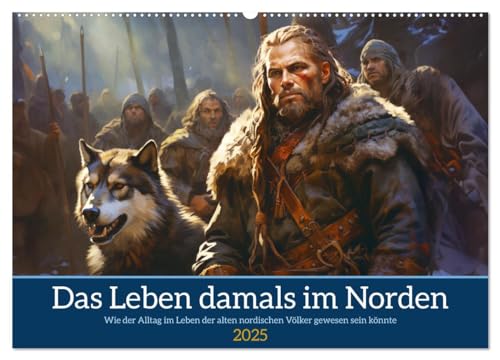 Das Leben damals im Norden (Wandkalender 2025 DIN A2 quer), CALVENDO Monatskalender von CALVENDO