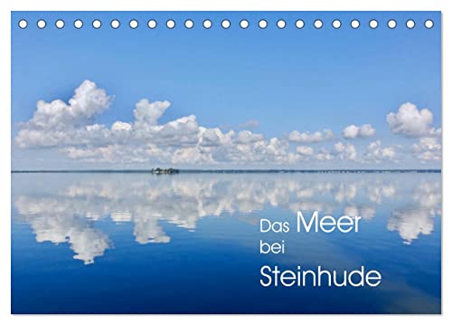 Das Meer bei Steinhude (Tischkalender 2025 DIN A5 quer), CALVENDO Monatskalender von CALVENDO
