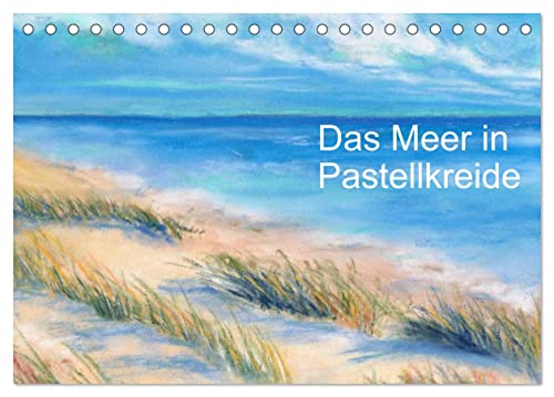 Das Meer in Pastellkreide (Tischkalender 2026 DIN A5 quer), CALVENDO Monatskalender von CALVENDO