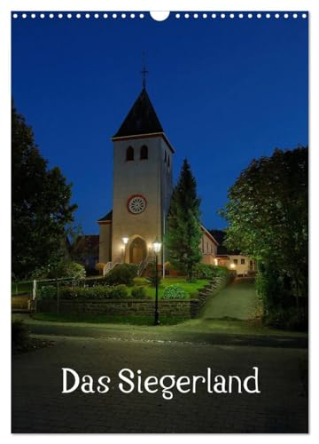 Das Siegerland (Wandkalender 2025 DIN A3 hoch), CALVENDO Monatskalender von CALVENDO
