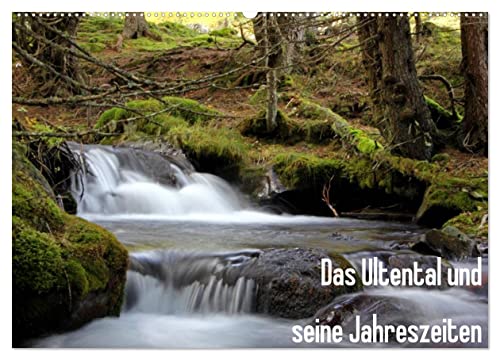 Das Ultental und seine Jahreszeiten (Wandkalender 2025 DIN A2 quer), CALVENDO Monatskalender von CALVENDO