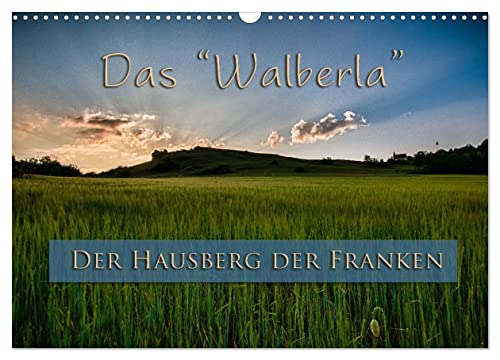 Das Walberla - Der Hausberg der Franken (Wandkalender 2025 DIN A3 quer), CALVENDO Monatskalender von CALVENDO