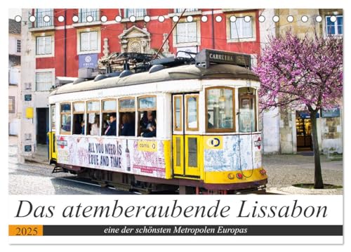 Das atemberaubende Lissabon (Tischkalender 2025 DIN A5 quer), CALVENDO Monatskalender von CALVENDO