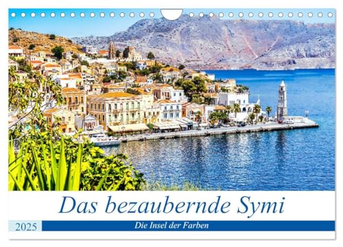 Das bezaubernde Symi (Wandkalender 2025 DIN A4 quer), CALVENDO Monatskalender: Die griechische Insel Symi fasziniert besonders durch die bunten ... unter Denkmalschutz stehen. (CALVENDO Orte)