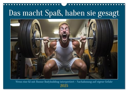 Das macht Spaß, haben sie gesagt (Wandkalender 2025 DIN A3 quer), CALVENDO Monatskalender von CALVENDO