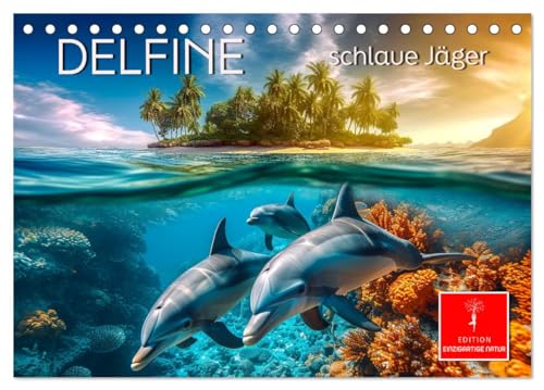Delfine - schlaue Jäger (Tischkalender 2025 DIN A5 quer), CALVENDO Monatskalender von CALVENDO
