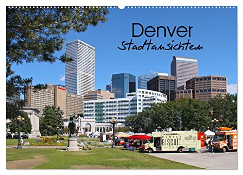 Denver Stadtansichten (Wandkalender 2026 DIN A2 quer), CALVENDO Monatskalender von CALVENDO