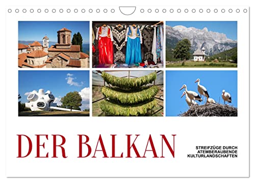 Der Balkan - Streifzüge durch atemberaubende Kulturlandschaften (Wandkalender 2025 DIN A4 quer), CALVENDO Monatskalender von CALVENDO