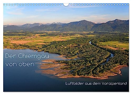 Der Chiemgau von oben (Wandkalender 2025 DIN A3 quer), CALVENDO Monatskalender von CALVENDO