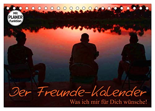 Der Freunde-Kalender (Tischkalender 2025 DIN A5 quer), CALVENDO Monatskalender von CALVENDO