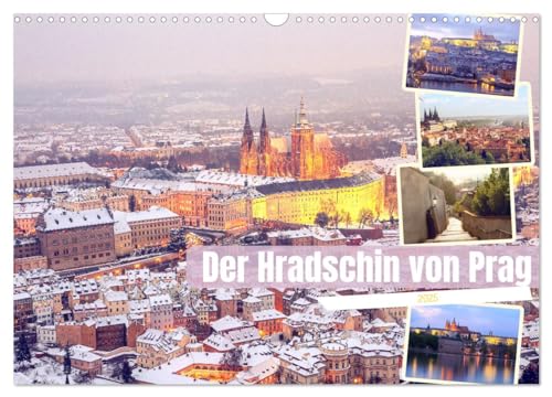 Der Hradschin von Prag (Wandkalender 2025 DIN A3 quer), CALVENDO Monatskalender: Die Burg und der Burgberg in Prag (CALVENDO Orte) von Calvendo