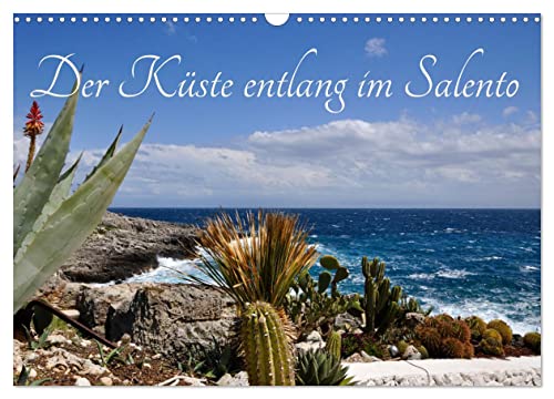 Der Küste entlang im Salento (Wandkalender 2025 DIN A3 quer), CALVENDO Monatskalender von CALVENDO
