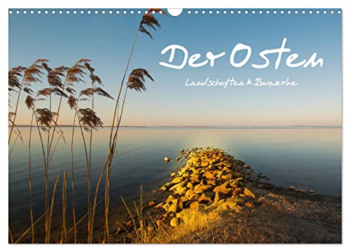 Der Osten, Landschaften und Bauwerke (Wandkalender 2025 DIN A3 quer), CALVENDO Monatskalender von CALVENDO