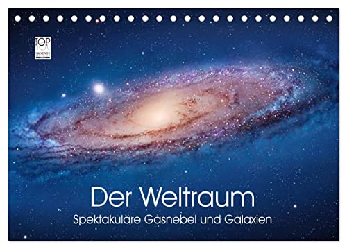 Der Weltraum. Spektakuläre Gasnebel und Galaxien (Tischkalender 2026 DIN A5 quer), CALVENDO Monatskalender von CALVENDO