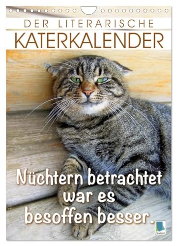Der literarische Katerkalender (Wandkalender 2025 DIN A4 hoch), CALVENDO Monatskalender: Katzenfreude und Katzenjammer von CALVENDO