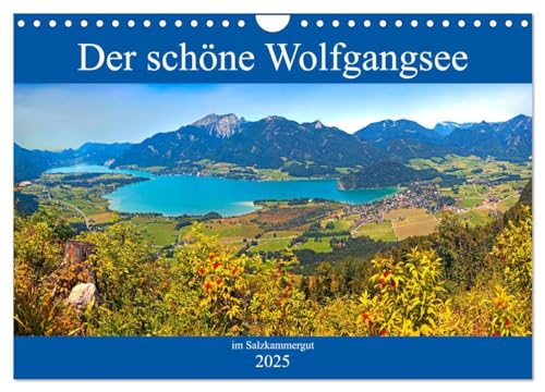 Der schöne Wolfgangsee im Salzkammergut (Wandkalender 2025 DIN A4 quer), CALVENDO Monatskalender von CALVENDO