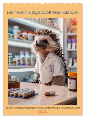 Der tierisch lustige Apotheker-Kalender (Wandkalender 2025 DIN A2 hoch), CALVENDO Monatskalender von CALVENDO