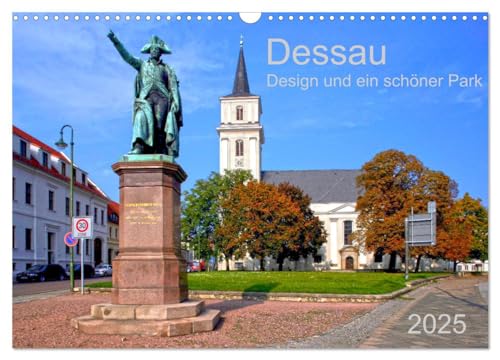 Dessau Design und ein schöner Park (Wandkalender 2025 DIN A3 quer), CALVENDO Monatskalender von CALVENDO