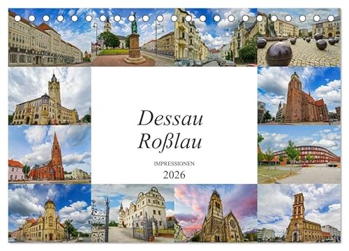 Dessau Roßlau Impressionen (Tischkalender 2026 DIN A5 quer), CALVENDO Monatskalender: Eine wunderschöne Bilderreise durch Dessau Roßlau (CALVENDO Orte) von Calvendo