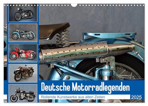 Deutsche Motorrad - Legenden - Rollende Kunstwerke aus alten Zeiten (Wandkalender 2025 DIN A3 quer), CALVENDO Monatskalender von CALVENDO