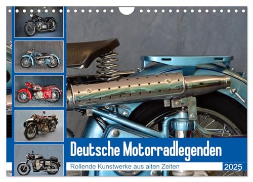 Deutsche Motorrad - Legenden - Rollende Kunstwerke aus alten Zeiten (Wandkalender 2025 DIN A4 quer), CALVENDO Monatskalender von CALVENDO