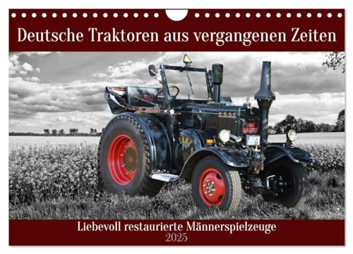 Deutsche Traktoren aus vergangenen Zeiten (Wandkalender 2025 DIN A4 quer), CALVENDO Monatskalender von CALVENDO