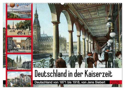 Deutschland in der Kaiserzeit (Wandkalender 2026 DIN A2 quer), CALVENDO Monatskalender: Reprofotografien colorierter Ansichtskarten aus Deutschland zur Zeit des Kaiserreiches. (CALVENDO Orte) von Calvendo