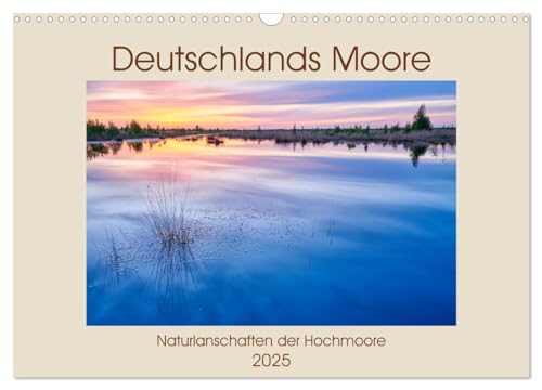 Deutschlands Moore (Wandkalender 2025 DIN A3 quer), CALVENDO Monatskalender von CALVENDO