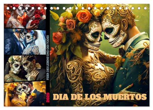 Dia de los Muertos - Feier des Lebens und des Todes (Tischkalender 2025 DIN A5 quer), CALVENDO Monatskalender von CALVENDO