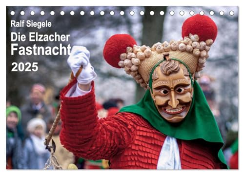 Die Elzacher Fastnacht (Tischkalender 2025 DIN A5 quer), CALVENDO Monatskalender von CALVENDO
