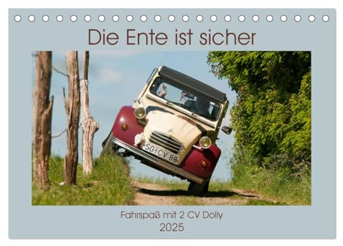 Die Ente ist sicher - Fahrspaß mit 2 CV Dolly (Tischkalender 2025 DIN A5 quer), CALVENDO Monatskalender von CALVENDO