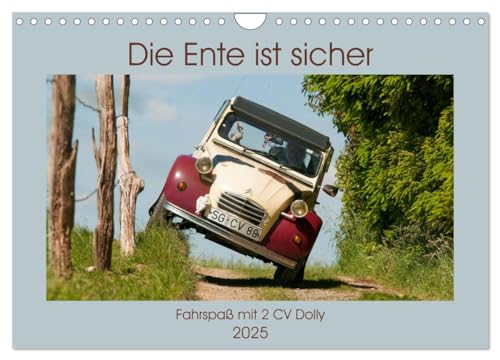 Die Ente ist sicher - Fahrspaß mit 2 CV Dolly (Wandkalender 2025 DIN A4 quer), CALVENDO Monatskalender von CALVENDO
