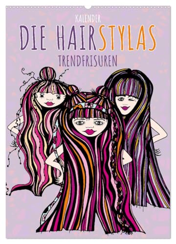 Die HAIRSTYLAS Trendfrisuren (Wandkalender 2025 DIN A2 hoch), CALVENDO Monatskalender von CALVENDO