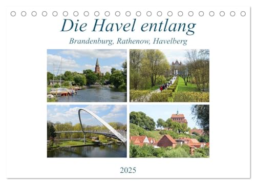 Die Havel entlang - Brandenburg, Rathenow, Havelberg (Tischkalender 2025 DIN A5 quer), CALVENDO Monatskalender von CALVENDO
