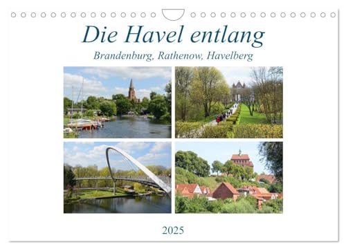 Die Havel entlang - Brandenburg, Rathenow, Havelberg (Wandkalender 2025 DIN A4 quer), CALVENDO Monatskalender von CALVENDO