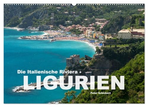 Die Italienische Riviera - Ligurien (Wandkalender 2025 DIN A2 quer), CALVENDO Monatskalender von CALVENDO