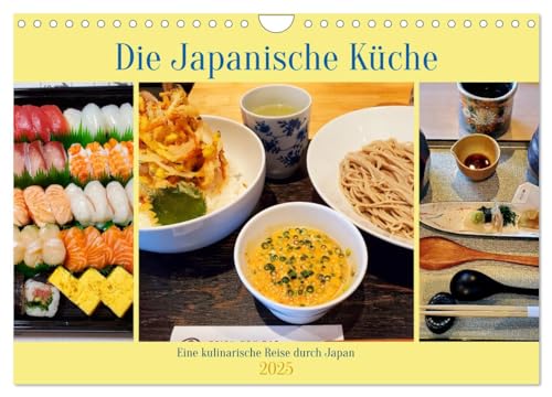 Die Japanische Küche - Eine kulinarische Reise durch Japan (Wandkalender 2025 DIN A4 quer), CALVENDO Monatskalender von CALVENDO